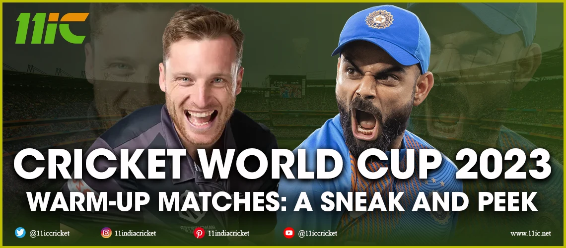 cricket world cup 2023 warm-up matches- 11ic