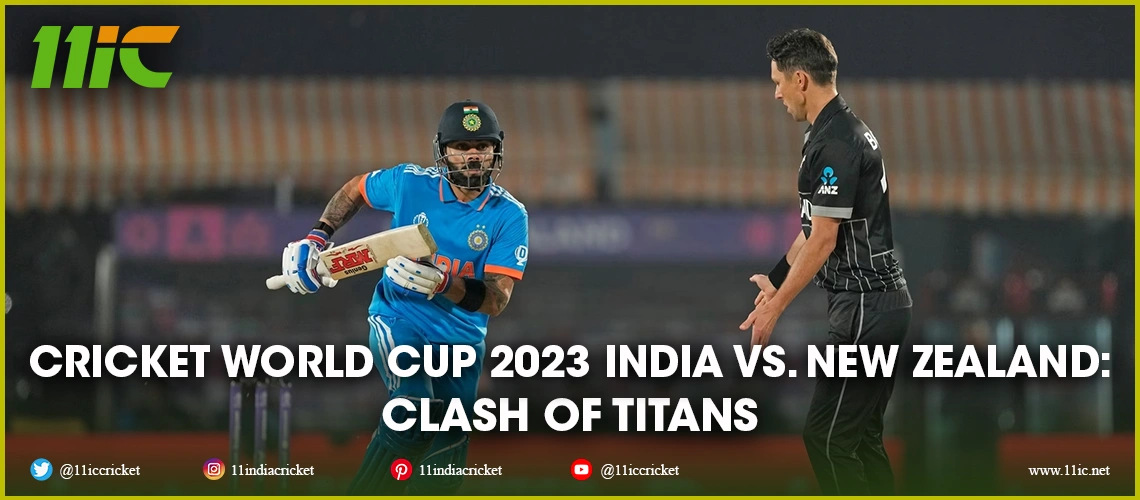India vs. New Zealand, 2023 Cricket World Cup